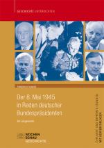 Cover-Bild Der 8. Mai 1945 in den Reden deutscher Bundespräsidenten, nur Buch