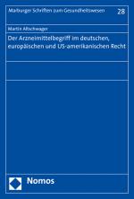 Cover-Bild Der Arzneimittelbegriff im deutschen, europäischen und US-amerikanischen Recht
