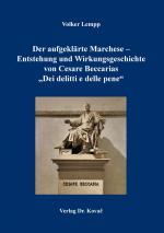 Cover-Bild Der aufgeklärte Marchese – Entstehung und Wirkungsgeschichte von Cesare Beccarias „Dei delitti e delle pene“