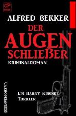 Cover-Bild Der Augenschließer: Ein Harry Kubinke Thriller