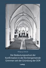 Cover-Bild Der Bedeutungsverlust der Konfirmation in der Kirchengemeinde Grimmen seit der Gründung in der DDR