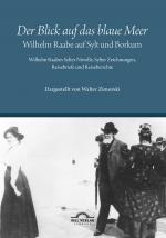 Cover-Bild „Der Blick auf das blaue Meer“ – Wilhelm Raabe auf Sylt und Borkum