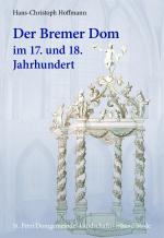 Cover-Bild Der Bremer Dom im 17. und 18. Jahrhundert