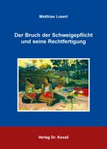 Cover-Bild Der Bruch der Schweigepflicht und seine Rechtfertigung