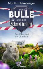 Cover-Bild Der Bulle und der Schmetterling - Der Killer und ein Chinchilla