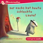 Cover-Bild Der Dachs hat heute schlechte Laune! und andere Geschichten (CD)