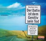 Cover-Bild Der Dativ ist dem Genitiv sein Tod. Ein Wegweiser durch den Irrgarten der deutschen Sprache. Die Zwiebelfisch-Kolumnen