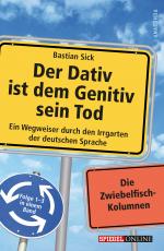 Cover-Bild Der Dativ ist dem Genitiv sein Tod