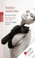 Cover-Bild Der Deal mit B. / Der dicke Carl vom Dach / Frau Dr. Knigge spricht