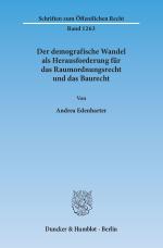 Cover-Bild Der demografische Wandel als Herausforderung für das Raumordnungsrecht und das Baurecht.