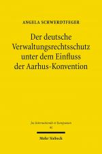 Cover-Bild Der deutsche Verwaltungsrechtsschutz unter dem Einfluss der Aarhus-Konvention
