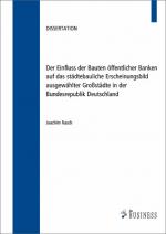 Cover-Bild Der Einfluss der Bauten öffentlicher Banken auf das städtebauliche Erscheinungsbild ausgewählter Großstädte in der Bundesrepublik Deutschland