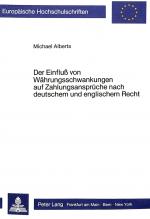 Cover-Bild Der Einfluss von Währungsschwankungen auf Zahlungsansprüche nach deutschem und englischem Recht