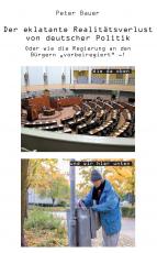 Cover-Bild Der eklatante Realitätsverlust von deutscher Politik