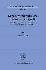 Cover-Bild Der elterngeldrechtliche Einkommensbegriff.