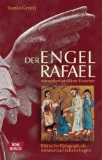 Cover-Bild Der Engel Rafael ein außerfamiliärer Erzieher