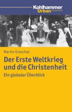Cover-Bild Der Erste Weltkrieg und die Christenheit
