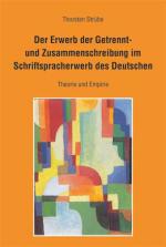 Cover-Bild Der Erwerb der Getrennt- und Zusammenschreibung im Schriftspracherwerb des Deutschen