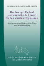 Cover-Bild Der Erzengel Raphael und das heilende Prinzip für den sozialen Organismus
