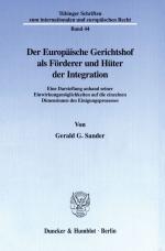 Cover-Bild Der Europäische Gerichtshof als Förderer und Hüter der Integration.