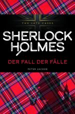 Cover-Bild Der Fall der Fälle. Sherlock Holmes – The Late Cases