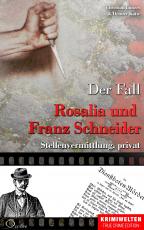 Cover-Bild Der Fall Rosalia und Franz Schneider