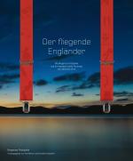 Cover-Bild Der fliegende Engländer - Die Bregenzer Festspiele und ihr Intendant David Pountney von 2004 bis 2014