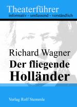 Cover-Bild Der fliegende Holländer - Theaterführer im Taschenformat zu Richard Wagner