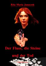 Cover-Bild Der Fluss, die Steine und der Tod