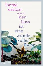 Cover-Bild Der Fluss ist eine Wunde voller Fische