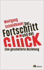 Cover-Bild Der Fortschritt und das Glück