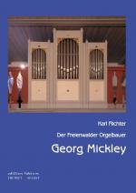 Cover-Bild Der Freienwalder Orgelbauer Georg Mickley