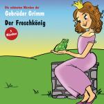 Cover-Bild Der Froschkönig; Die Bremer Stadtmusikanten; Die Rübe; Die sieben Raben; Märchen vom Schlaraffenland