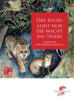 Cover-Bild Der Fuchs leiht sich die Macht des Tigers