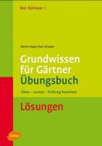 Cover-Bild Der Gärtner 1. Grundwissen für Gärtner. Übungsbuch. Lösungen