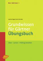 Cover-Bild Der Gärtner 1. Grundwissen für Gärtner. Übungsbuch