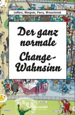 Cover-Bild Der ganz normale Change-Wahnsinn