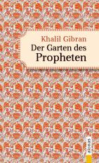 Cover-Bild Der Garten des Propheten. Khalil Gibran. Illustrierte Ausgabe