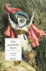 Cover-Bild Der gestiefelte Kater. Kindermärchen in drei Akten. Mit Zwischenspielen, einem Prologe und Epiloge