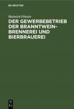 Cover-Bild Der Gewerbebetrieb der Branntweinbrennerei und Bierbrauerei