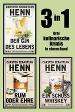 Cover-Bild Der Gin des Lebens, Rum oder Ehre & Ein Schuss Whiskey - 3in1