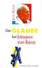 Cover-Bild Der Glaube bei Johannes vom Kreuz. EST: Doctrina de fide apud S. Johannem a Cruce