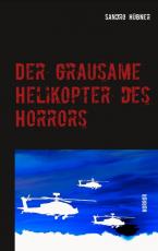 Cover-Bild Der grausame Helikopter des Horrors