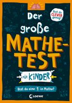 Cover-Bild Der große Mathetest für Kinder - Bist du eine 1 in Mathe?