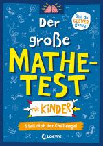 Cover-Bild Der große Mathetest für Kinder - Stell dich der Challenge!