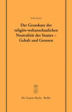 Cover-Bild Der Grundsatz der religiös-weltanschaulichen Neutralität des Staates – Gehalt und Grenzen