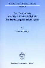 Cover-Bild Der Grundsatz der Verhältnismäßigkeit im Staatsorganisationsrecht.