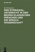 Cover-Bild Der Gymnasialunterricht in den beiden klassischen Sprachen und die Sprachwissenschaft