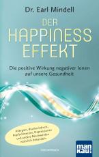 Cover-Bild Der Happiness-Effekt - Die positive Wirkung negativer Ionen auf unsere Gesundheit