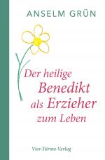 Cover-Bild Der heilige Benedikt als Erzieher zum Leben